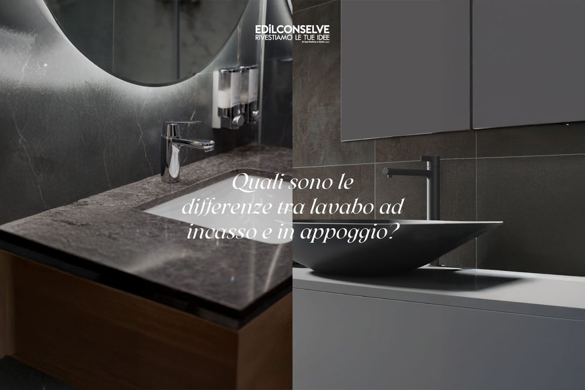 Lavabo in appoggio o ad incasso? Guida alla scelta per il tuo bagno